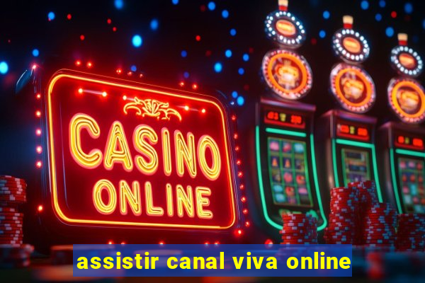 assistir canal viva online